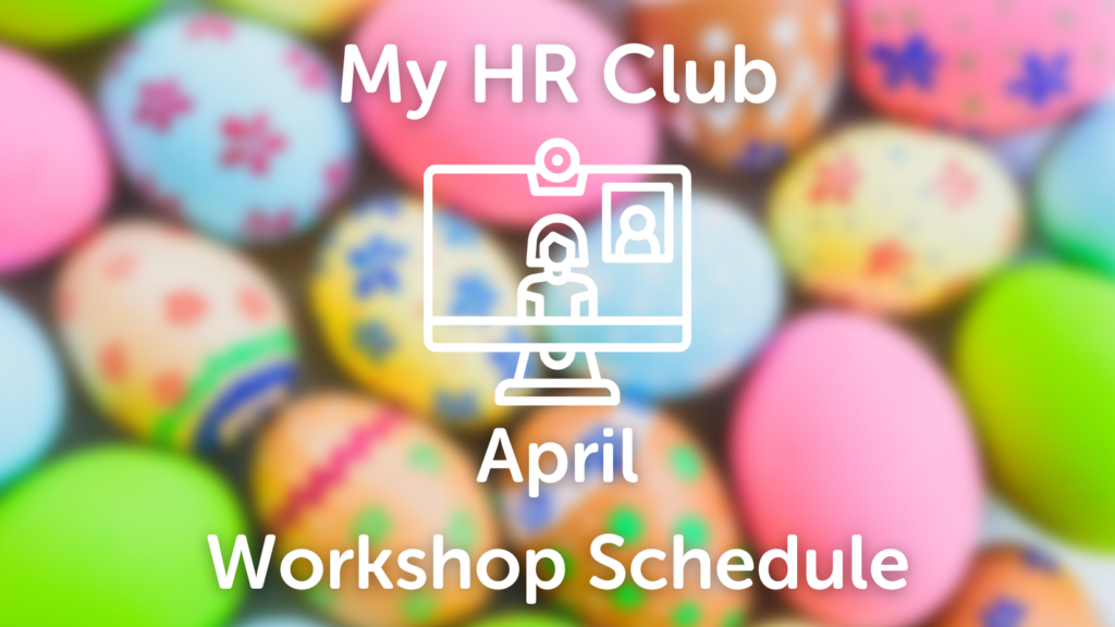 My HR Club April Workshop schedule